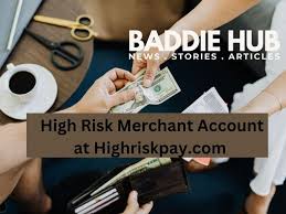 High Risk Merchant Account at HighRiskPay.com: A Comprehensive Guide