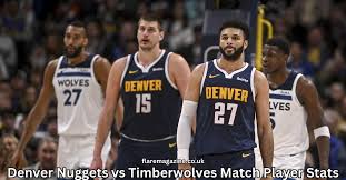 Timberwolves vs. Denver Nuggets Match: Player Stats Breakdown