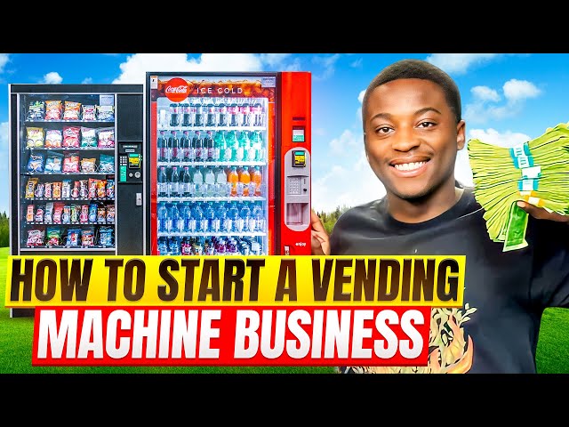 The Ultimate Guide to Starting a Successful Vending Business